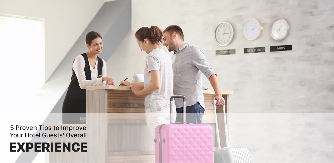 5 Proven Tips to Improve Your Hotel Guests’ Overall Experience - AGH Supply