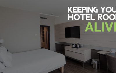 hotel room image with bold text keeping your hotel room alive
