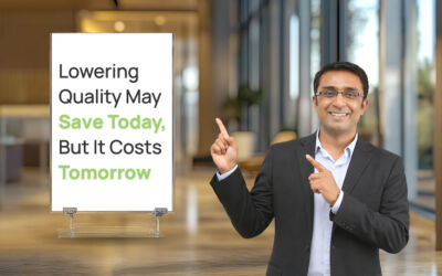 Lowering Quality May Save Today, But It Costs Tomorrow